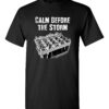 CALM BEFORE THE STORM TEE